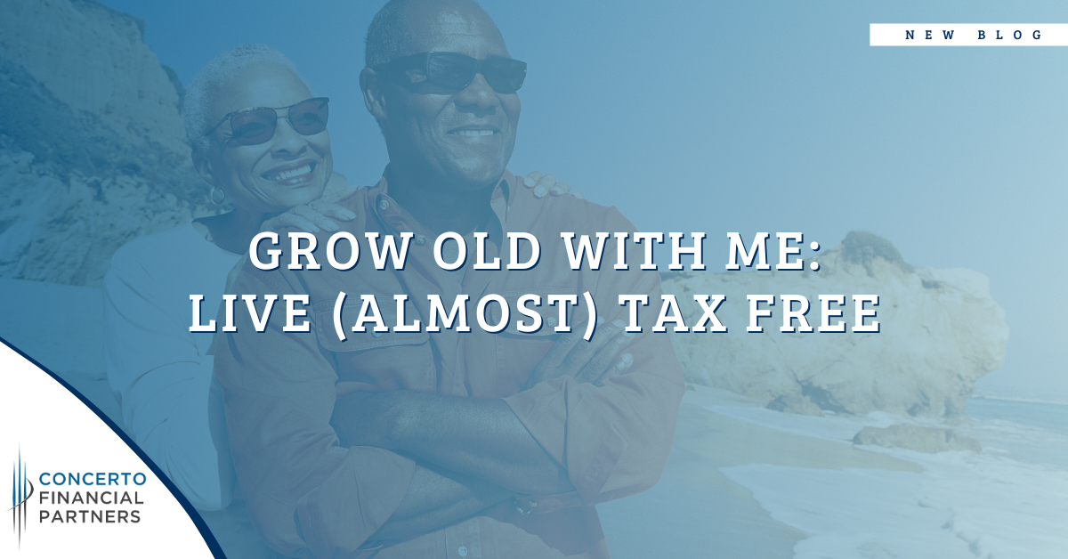 Grow Old with Me–Live (Almost) Tax-Free