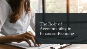 The Role of Accountability in Financial Planning