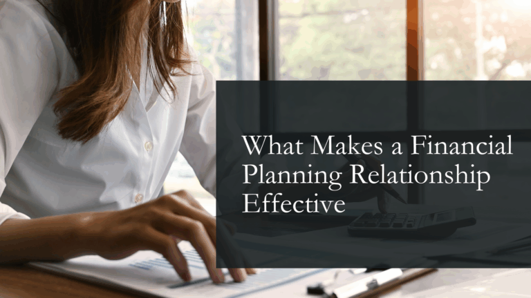 What Makes a Financial Planning Relationship Effective